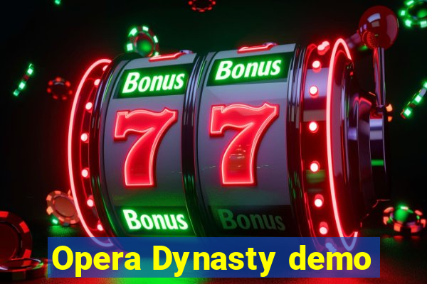 Opera Dynasty demo